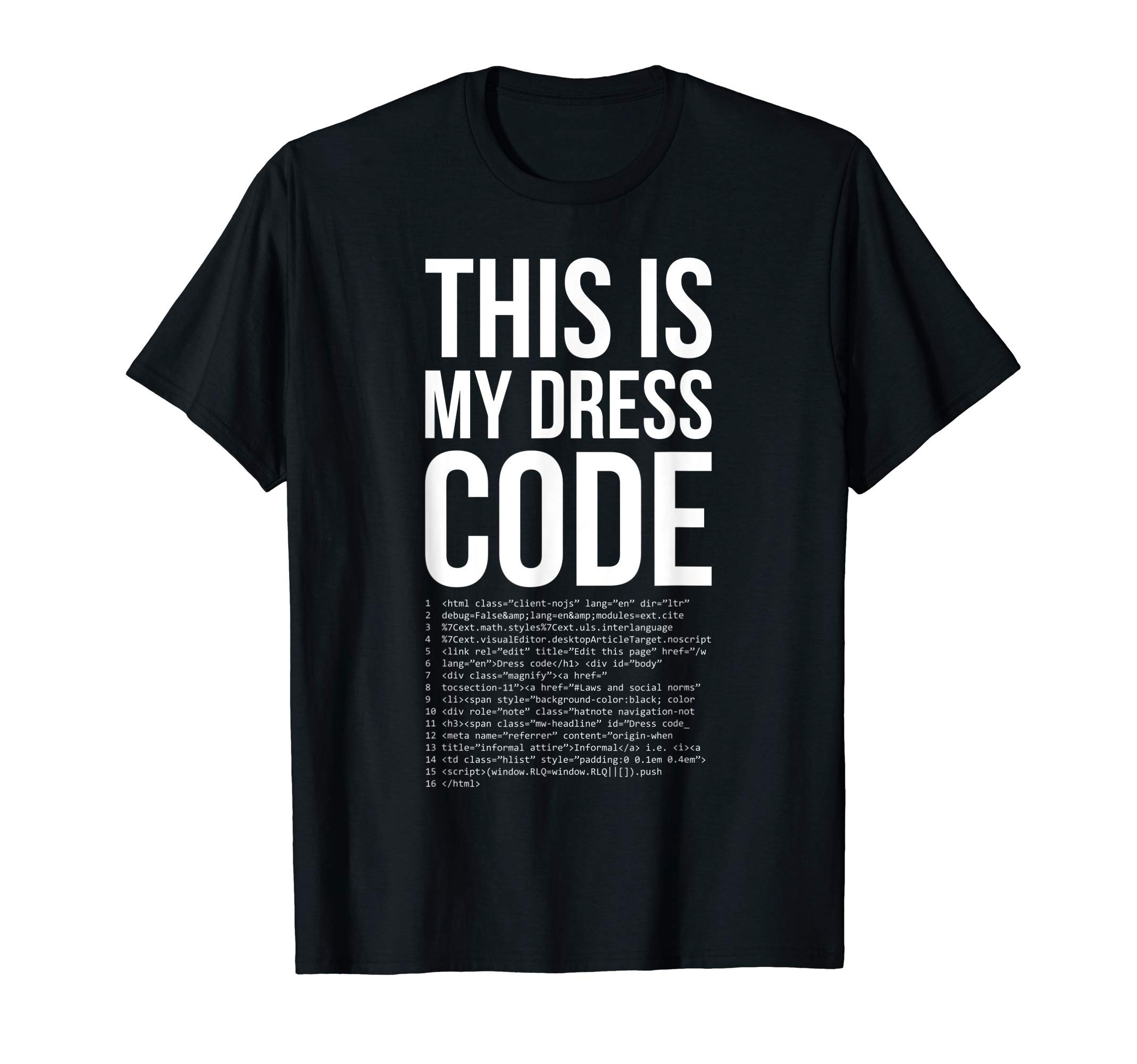 Developer Coding Coder PC Gift IdeasThis is My Dresscode Coder Developer Computer Nerd Code Gift T-ShirtOEKO-TEX STANDARD 100