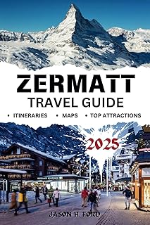 Zermatt Travel Guide 2025: Explore Alpine Activities, Scenic Views, Cultural Highlights, Accommodations and Practical Tips for an Unforgettable Swiss Adventure.