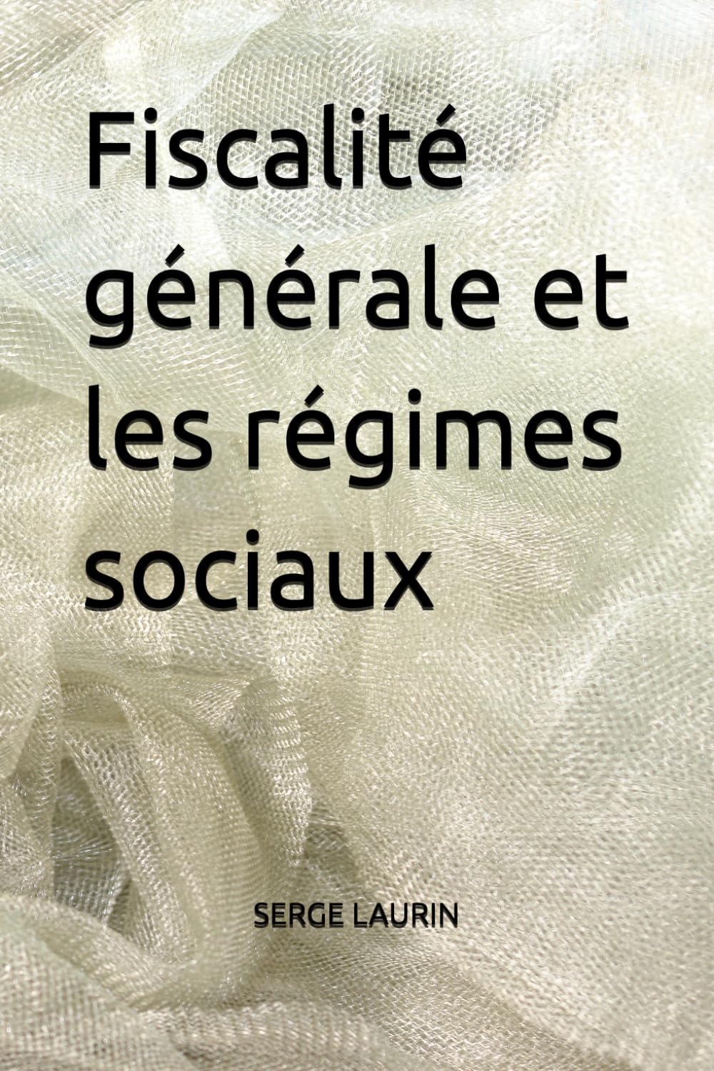 Fiscalité générale et les régimes sociaux