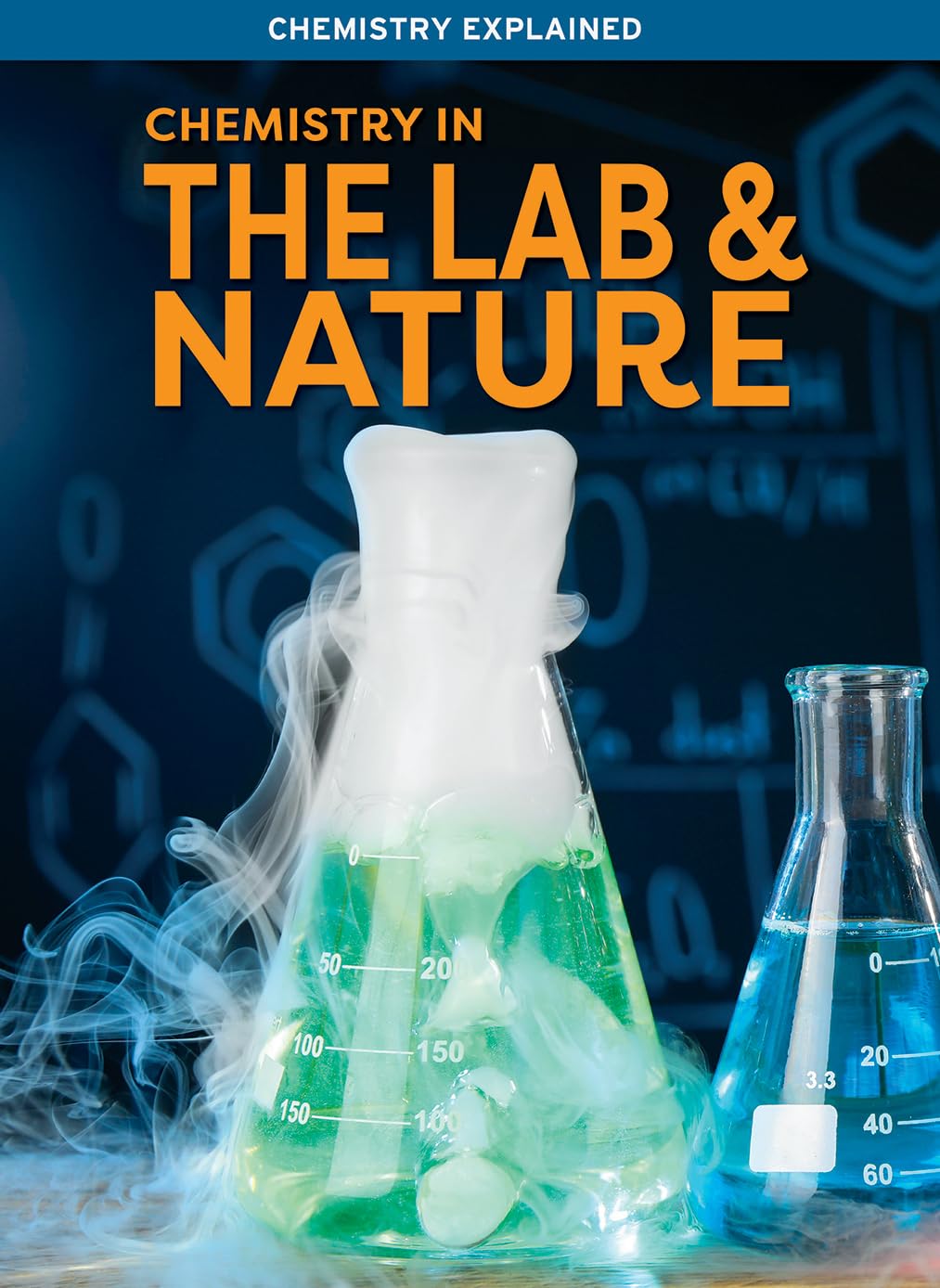 Chemistry in the Lab & Nature (Chemistry Explained)      Library Binding – August 1, 2025