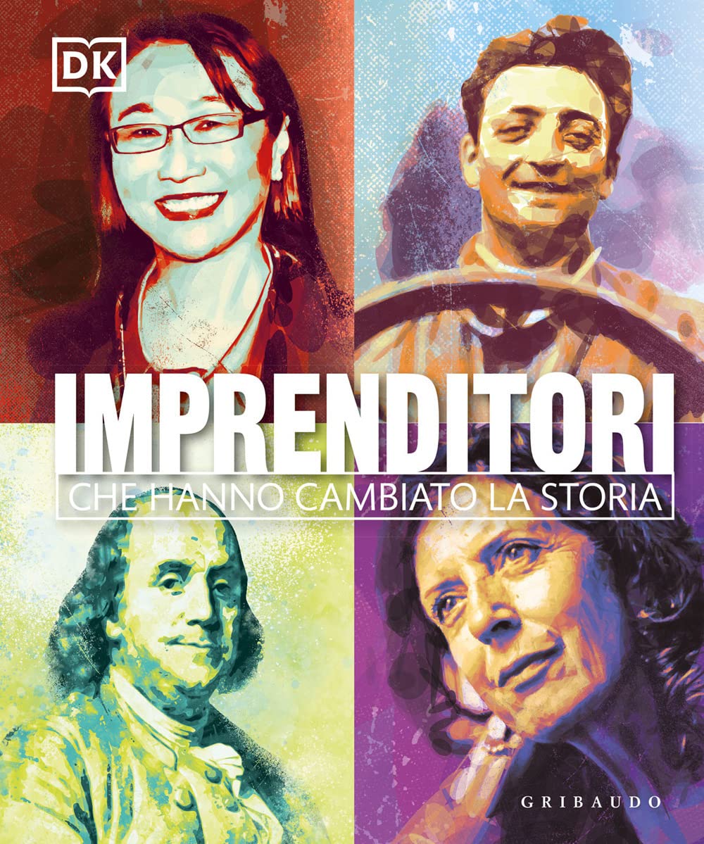 Imprenditori Che Hanno Cambiato La Storia. Ediz. Illustrata - 4