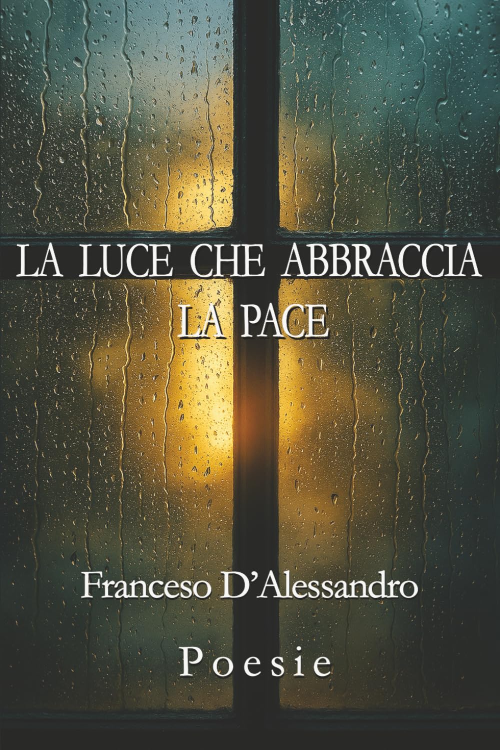 La luce che abbraccia la pace