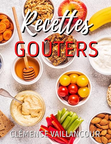 Le Livre De Recettes De Goûters Pour Enfants: 50 recettes amusantes de goûters faciles pour le petit déjeuner, les collations, le dîner et plus encore !