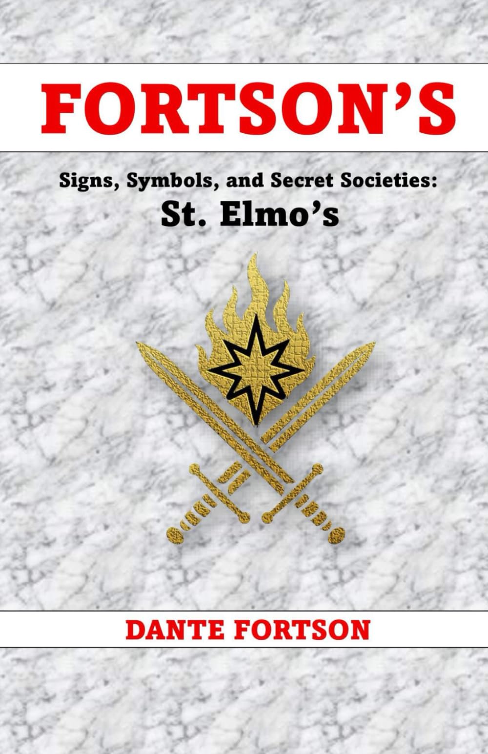 Fortson's Signs, Symbols, and Secret Societies: St. Elmo’s