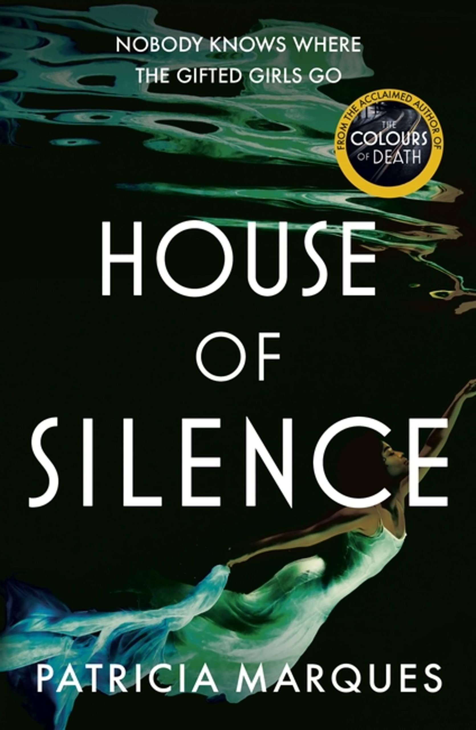 House of Silence : The intense and gripping follow up to THE COLOURS OF DEATH