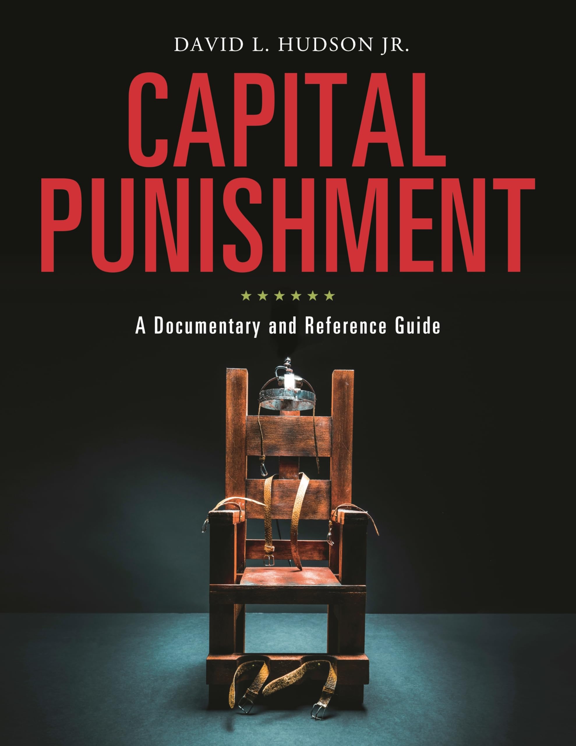Capital Punishment A Documentary and Reference Guide (Documentary and