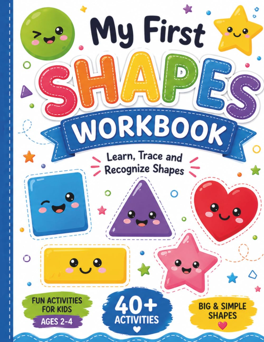My First Shapes Workbook: Learn, Trace and Recognize Shapes | Fun Activities for Kids Ages 2–4