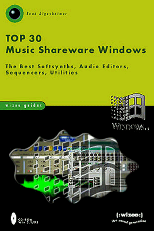 Top 30 Music Shareware Windows: The Best Softsynths, Audio Editors, Sequencers, Utilities