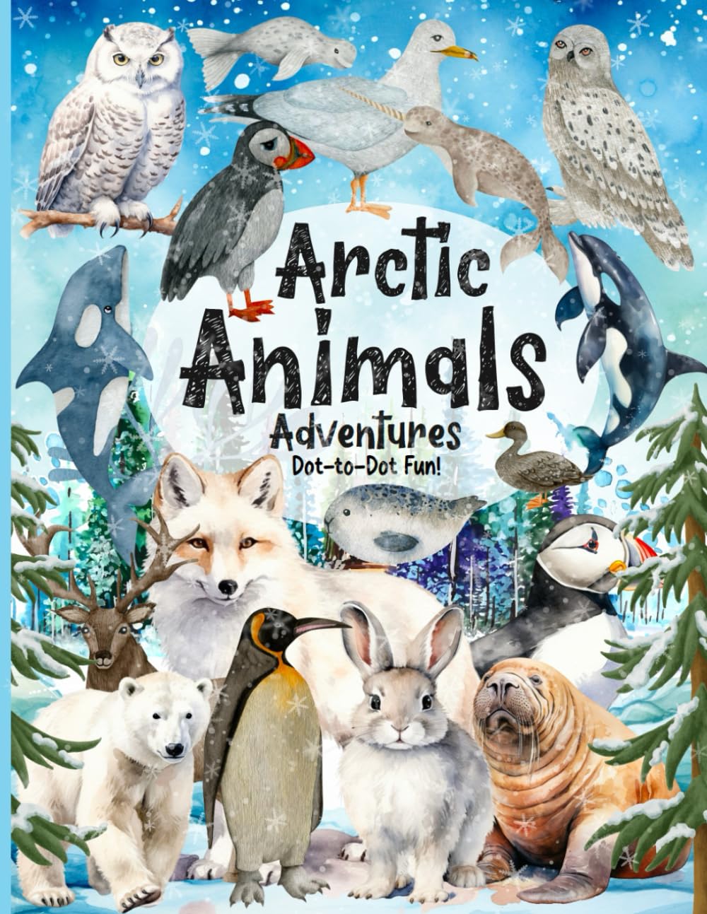 Arctic Animal Dot-to-Dot & Coloring Book: Connect the Dots and Discover Polar Bears, Penguins, and More!