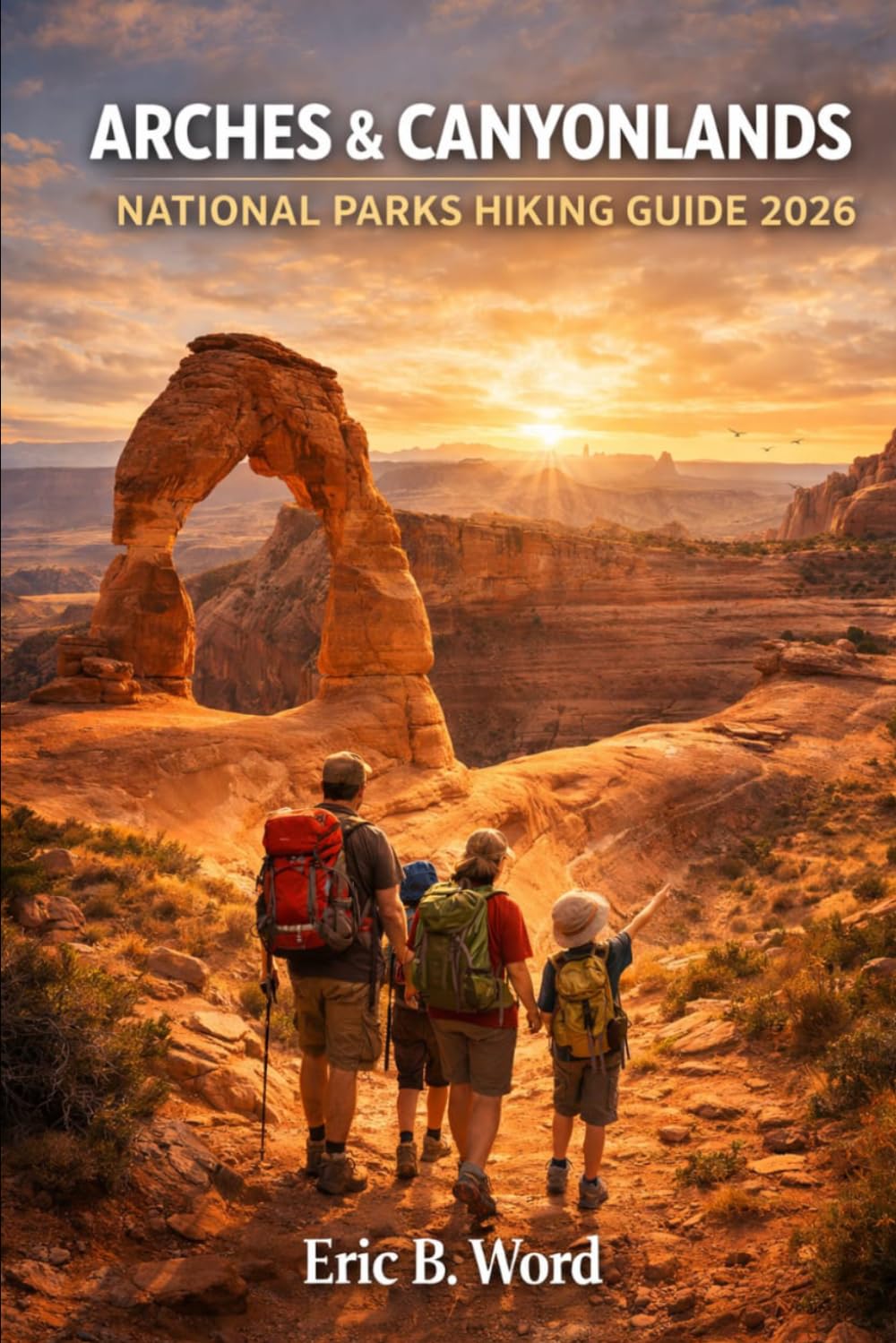 ARCHES & CANYONLANDS NATIONAL PARKS HIKING GUIDE 2026