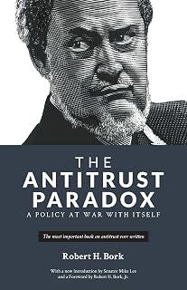 The Antitrust Paradox: A Policy at War With Itself