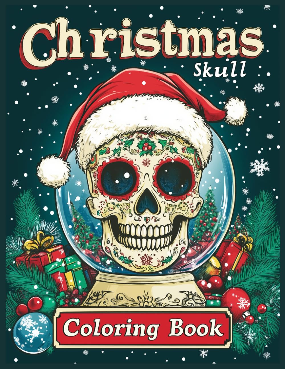 Christmas Skull Coloring Book: Intricate Sugar Skull Snow Globe Designs with Santa Hat Coloring Pages for Stress Relief