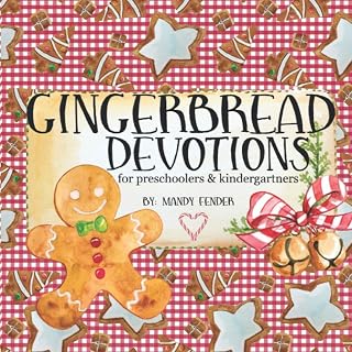 Gingerbread Devotions: A Christmas Devotional for Preschoolers and Kindergartners