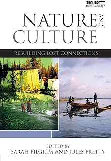 Nature and Culture: Rebuilding Lost Connections