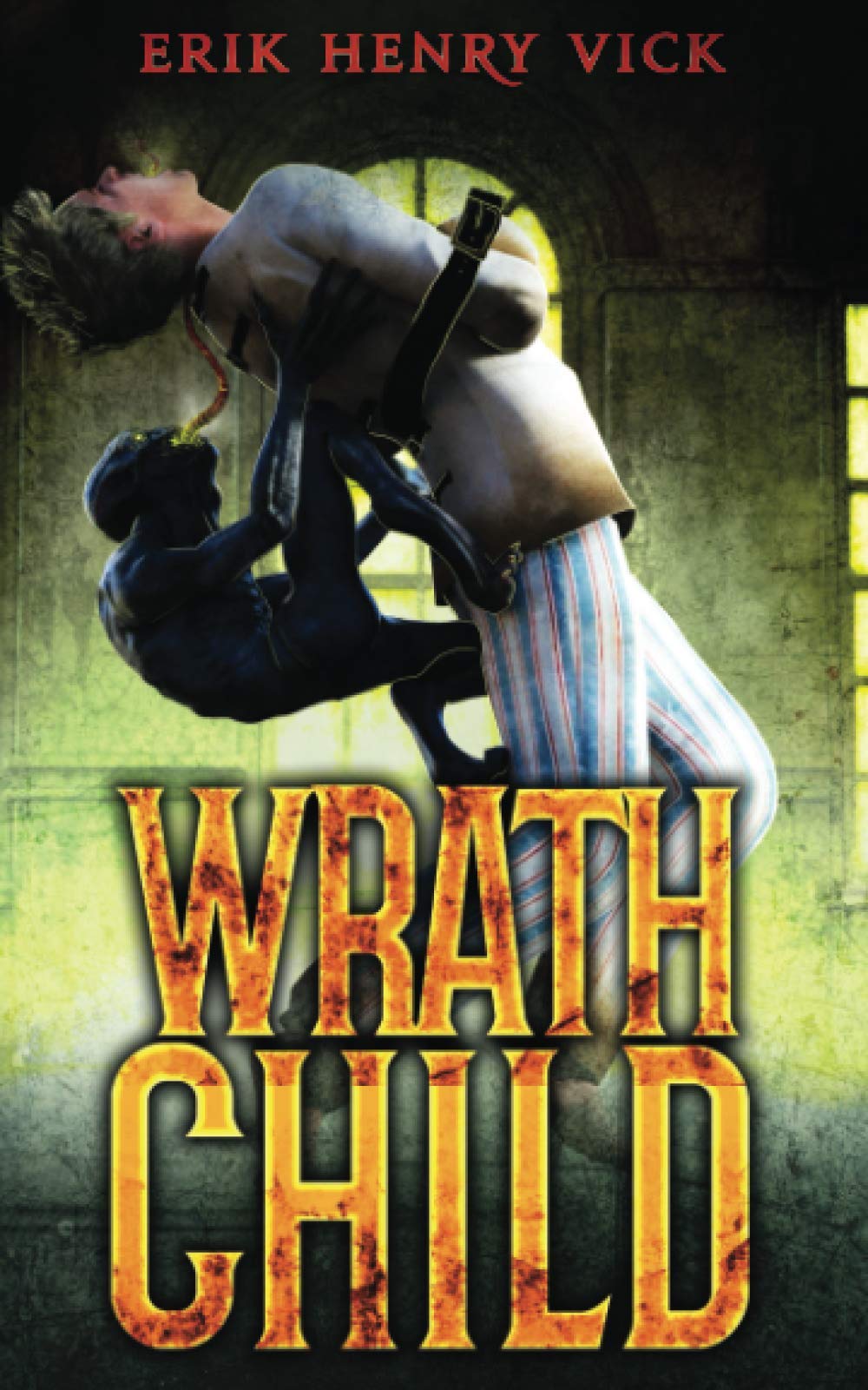 Wrath Child: A Supernatural Thriller (Evil Walks Among Us)