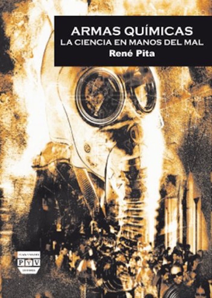 Armas químicas: La ciencia en manos del mal (Spanish Edition)