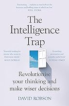 Cover of The Intelligence Trap: Revolutionise your Thinking and Make Wiser Decisions