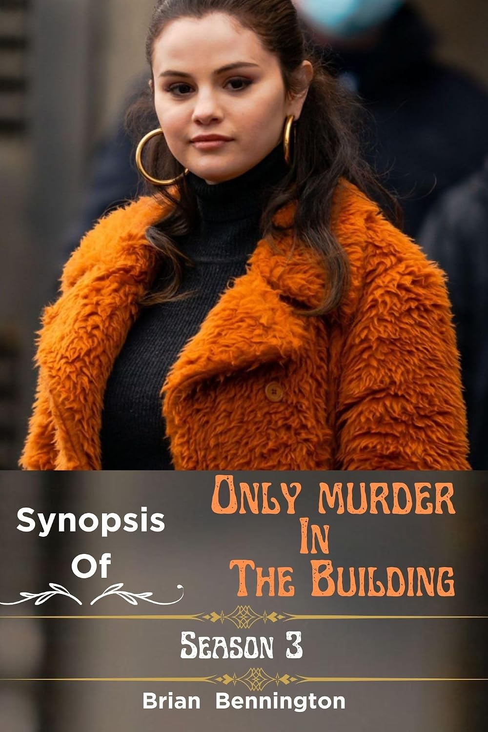 Synopsis of Only Murder in the Building (Season 3): (Episode 1-10