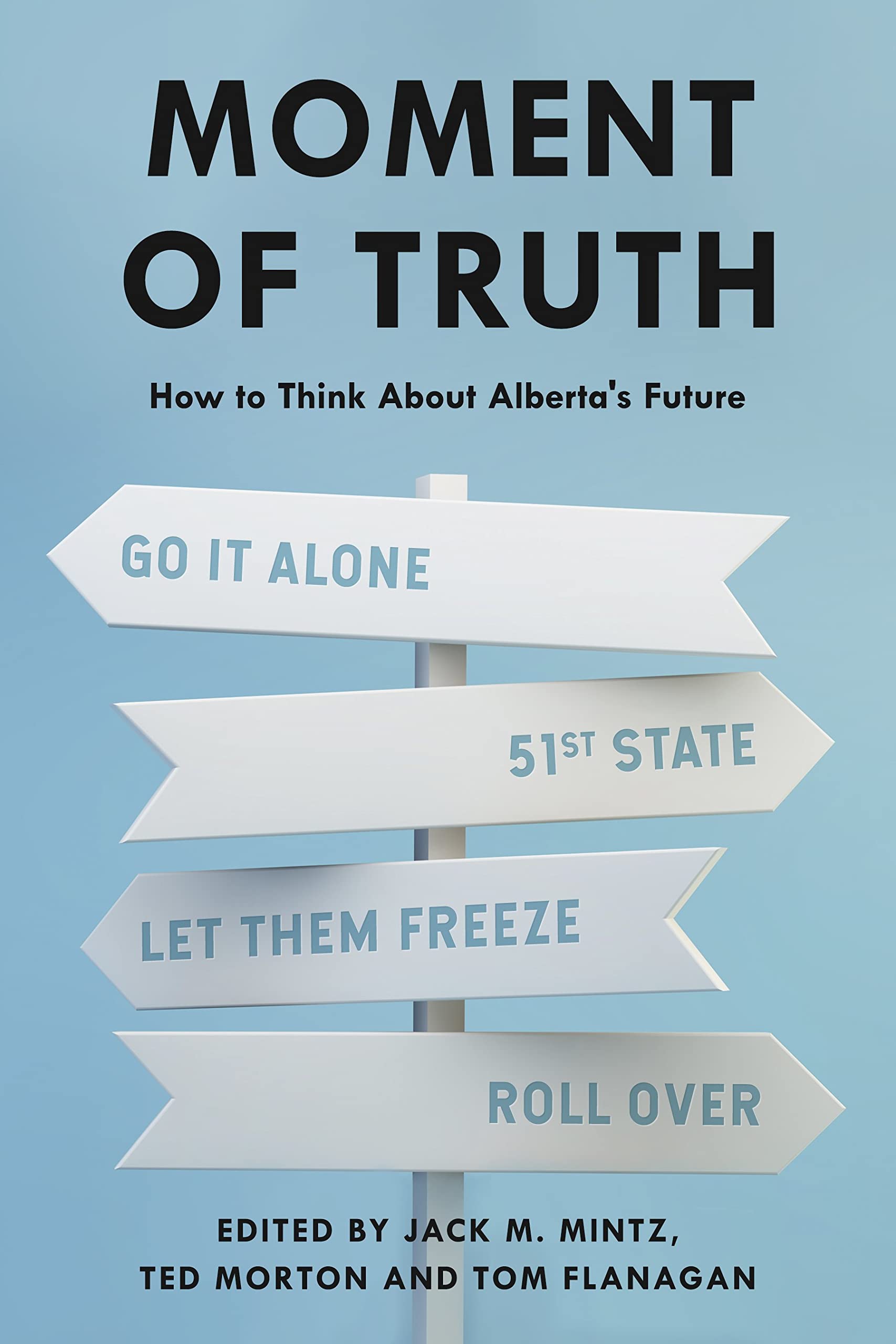 Buy Moment of Truth: How to Think About Alberta's Future — BookShops.in