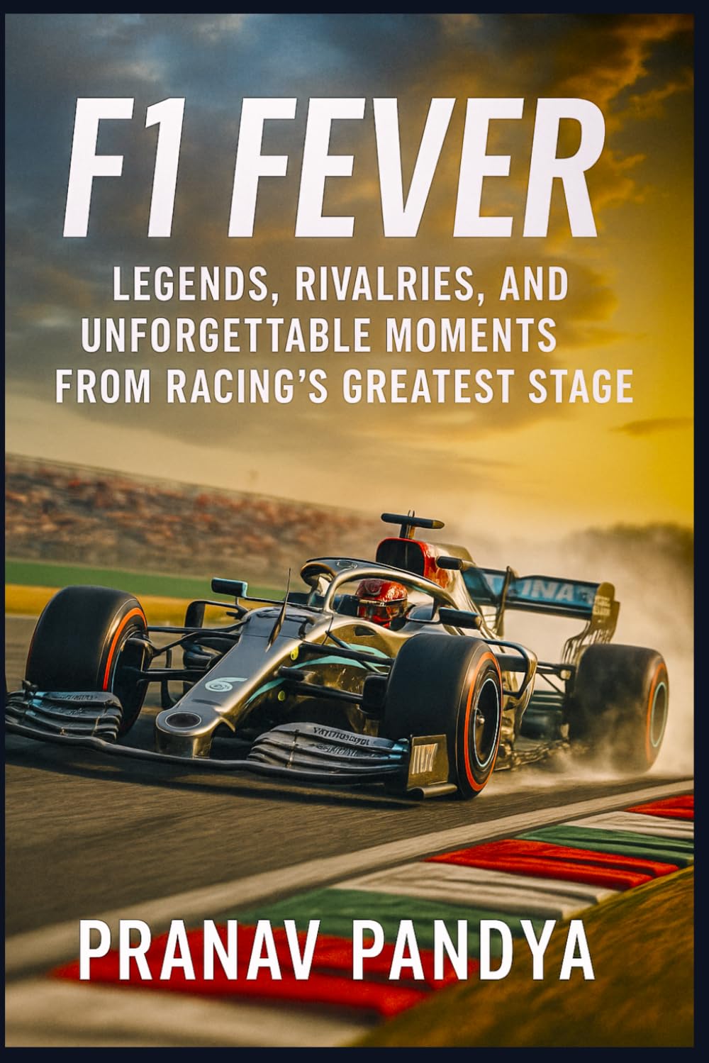 F1 FEVER: Legends, Rivalries, and Unforgettable Moments from Racing’s Greatest Stage