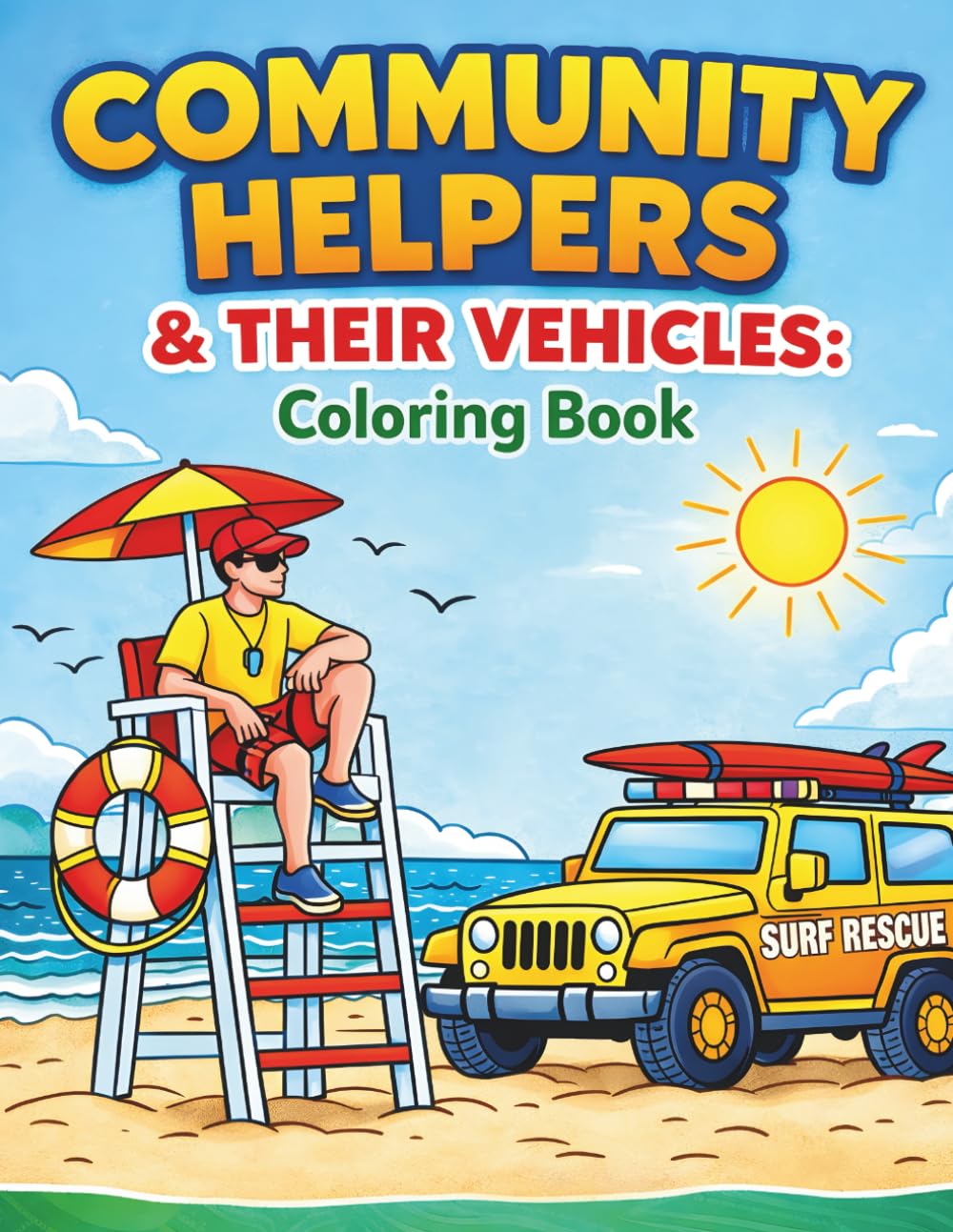 Community Helpers & Their Vehicles: A Fun Educational C6oloring Book for Kids