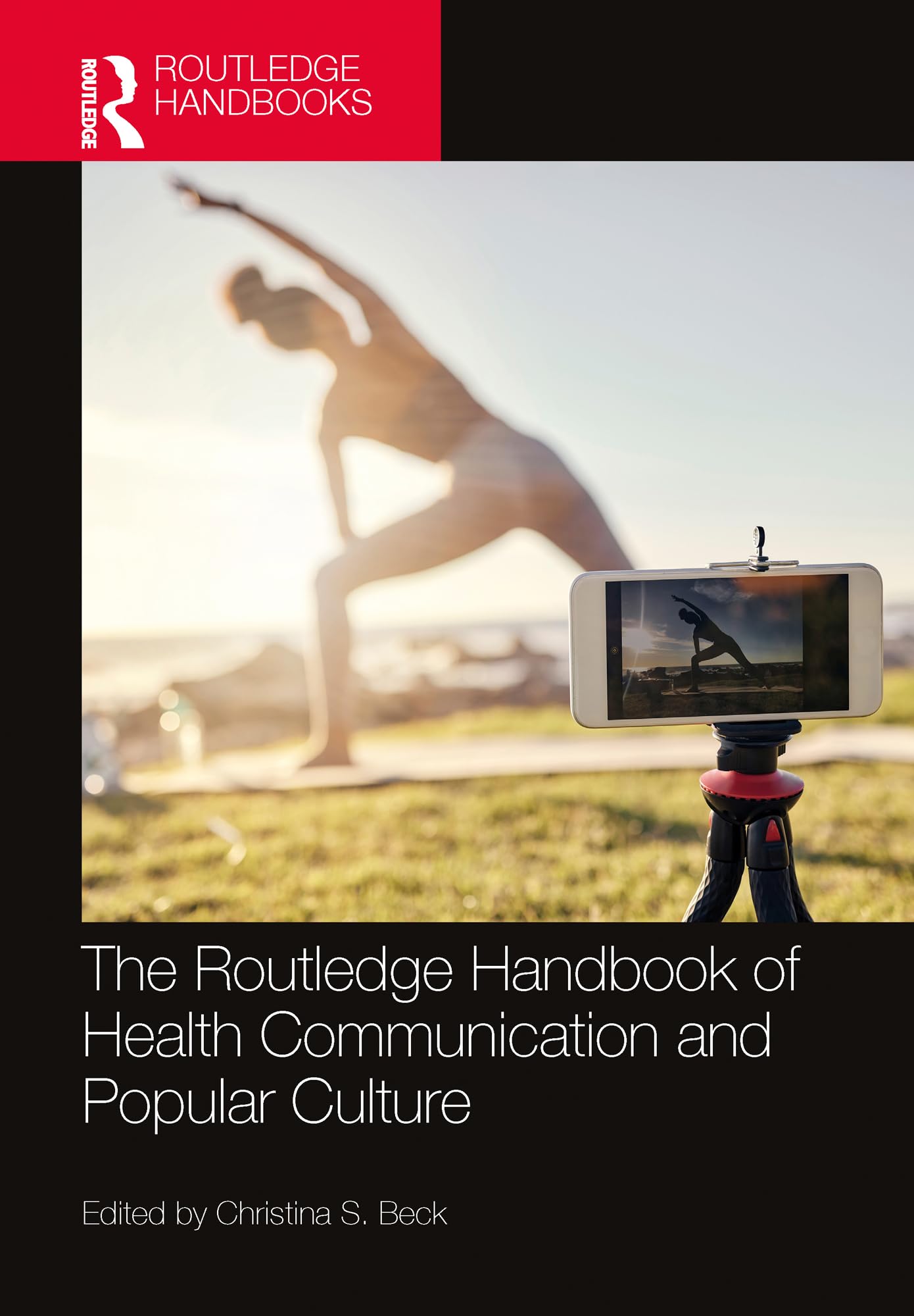 The Routledge Handbook of Health Communication and Popular Culture (Routledge Handbooks in Communication Studies)