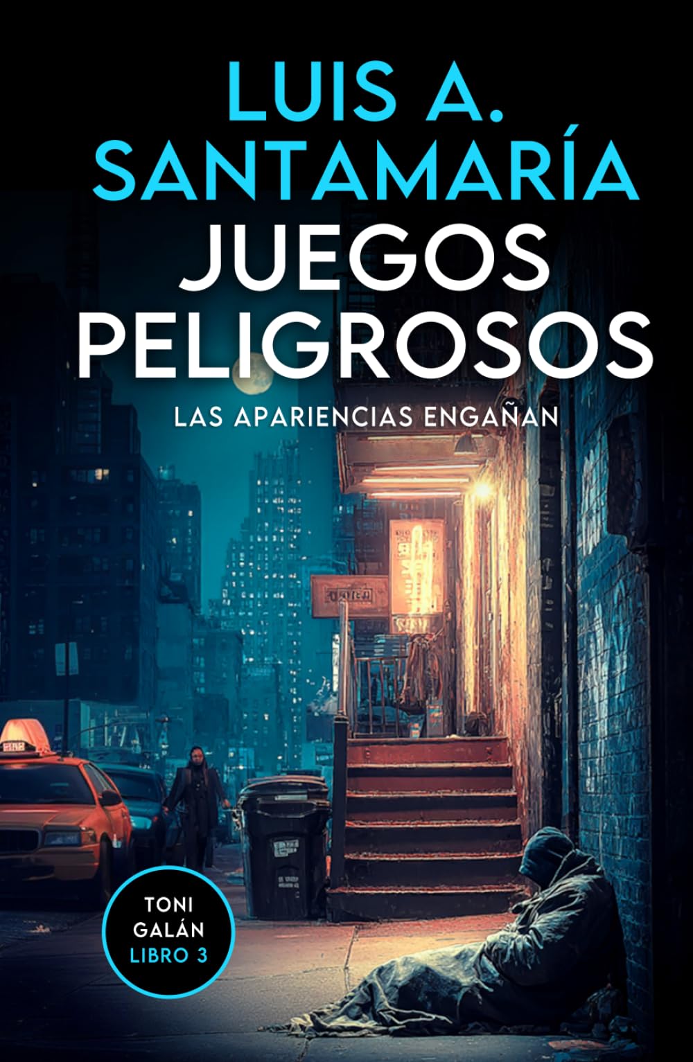 Juegos peligrosos: Las apariencias engañan: Un thriller de misterio y suspense (Intriga adictiva) (Serie Toni Galán)