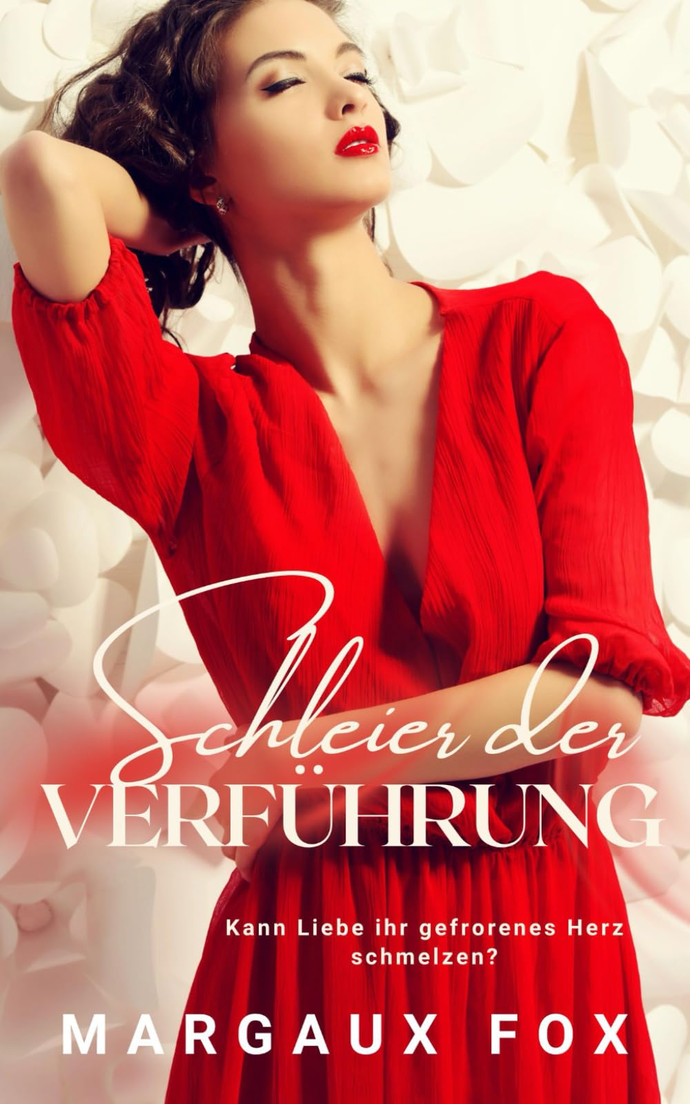 Schleier der Verführung: Eine emotionale Ice-Queen-Romanze (Stahl und Seide – Die Ice Queen-Romane)