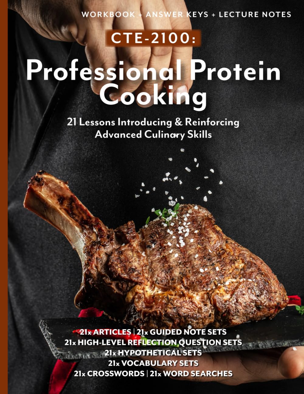 CTE-2100: Professional Protein Cooking: Full workbook with answer keys & lecture notes. (B&W) (Culinary, Baking, & Hospitality (CTE))
