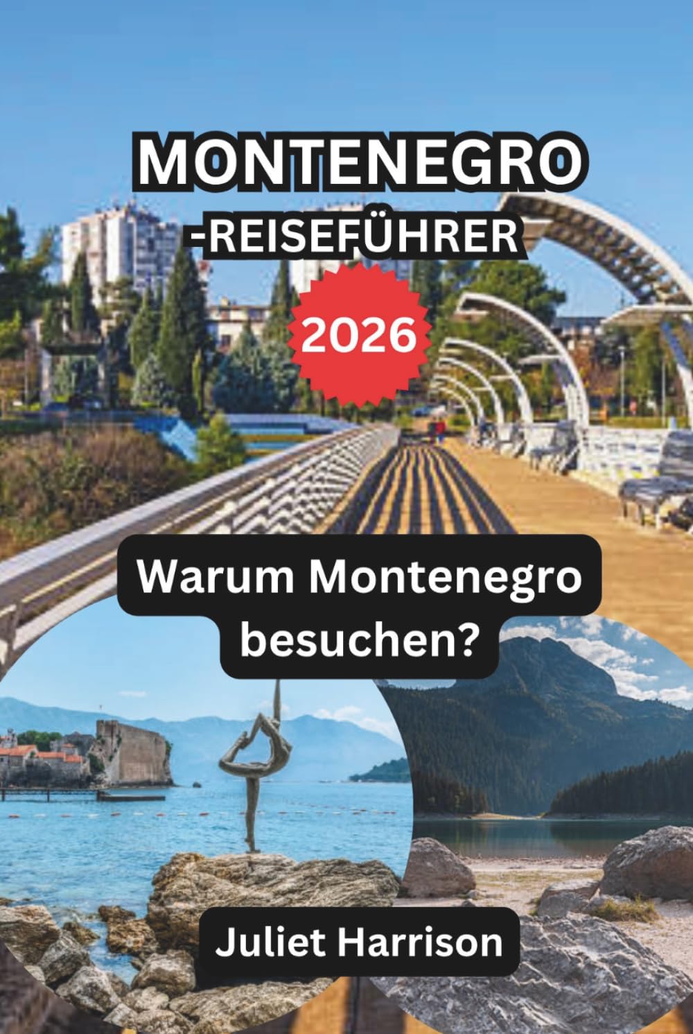 MONTENEGRO-REISEFÜHRER 2026: Warum Montenegro besuchen?