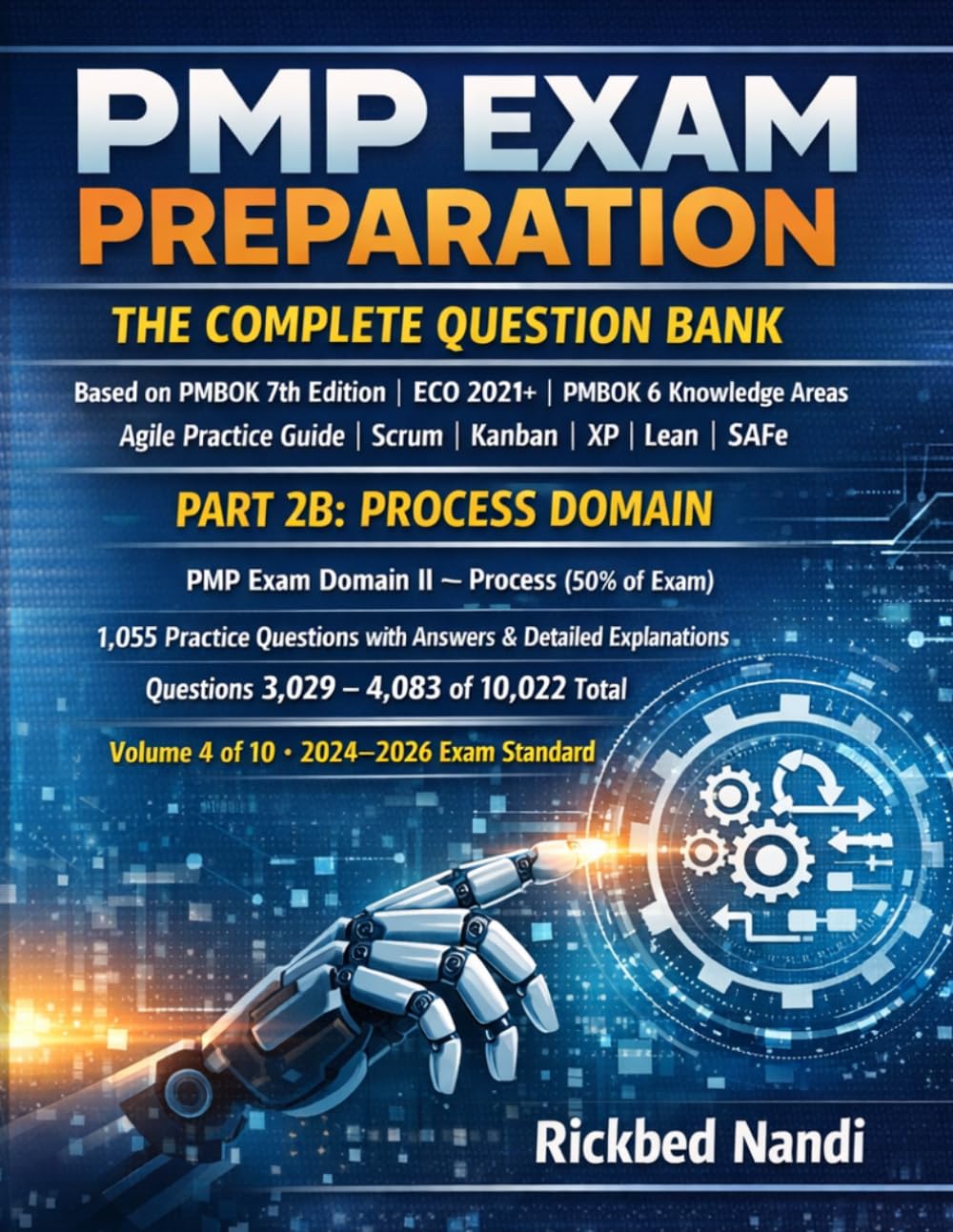 PMP EXAM PREPARATION - THE COMPLETE QUESTION BANK: PART 2B - PROCESS DOMAIN