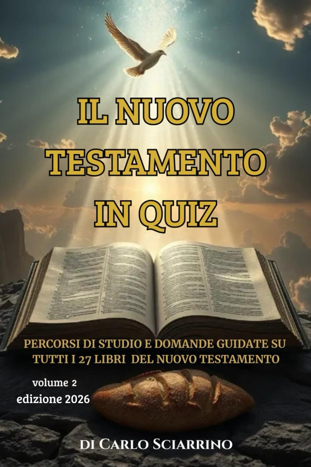 Il Nuovo Testamento in Quiz: Percorsi di studio e domande guidate su tutti i 27 libri del Nuovo Testamento