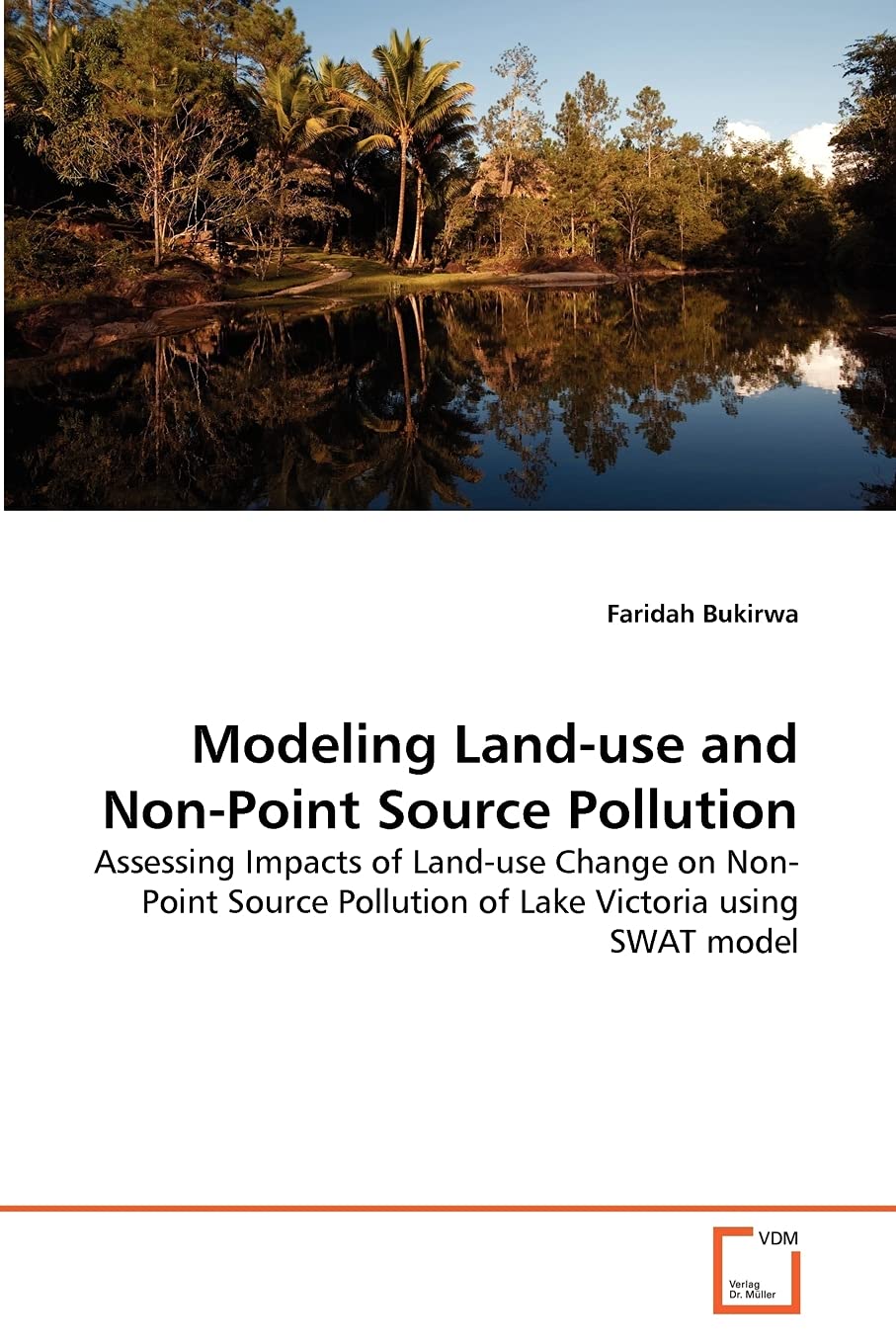 Modeling Land-use and Non-Point Source Pollution: Assessing Impacts of Land-use Change on Non-Point Source Pollution of Lake Victoria using SWAT model