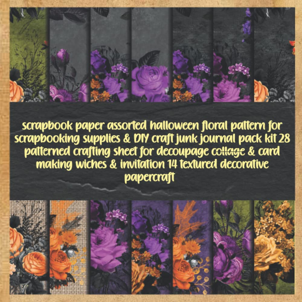 scrapbook paper assorted halloween floral pattern for scrapbooking supplies & DIY craft junk journal pack kit 28 patterned crafting sheet for ... invitation 14 textured decorative papercraft