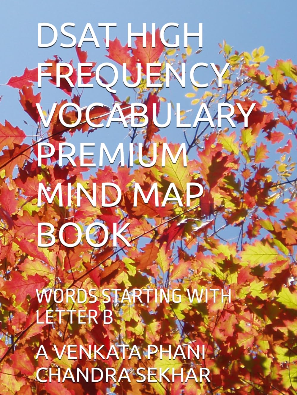 DSAT HIGH FREQUENCY VOCABULARY PREMIUM MIND MAP BOOK: WORDS STARTING WITH LETTER B