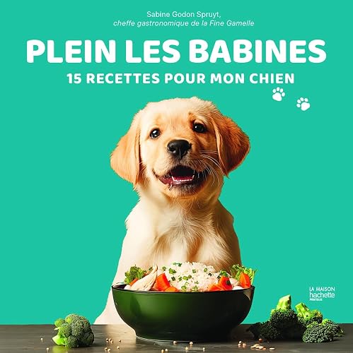 Plein les babines: 15 recettes pour mon chien