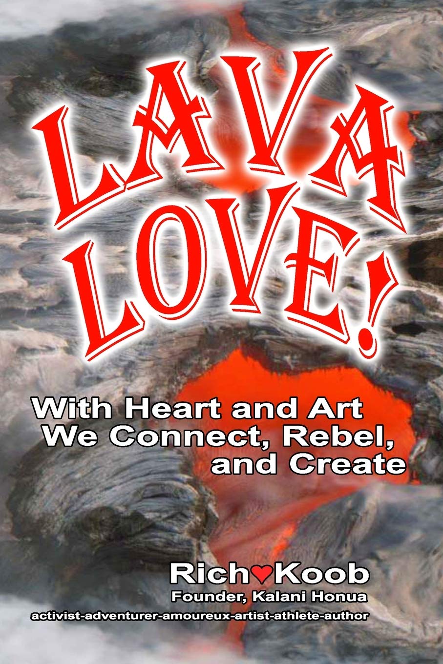 LAVA LOVE (color edition): With Heart and Art We Connect, Rebel, and Create: 4 (Ascend in Love)