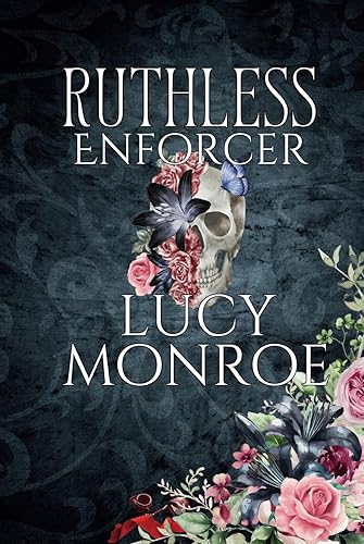 Ruthless Enforcer: Mafia Romance with a Morally Grey Hero (Syndicate Rules)