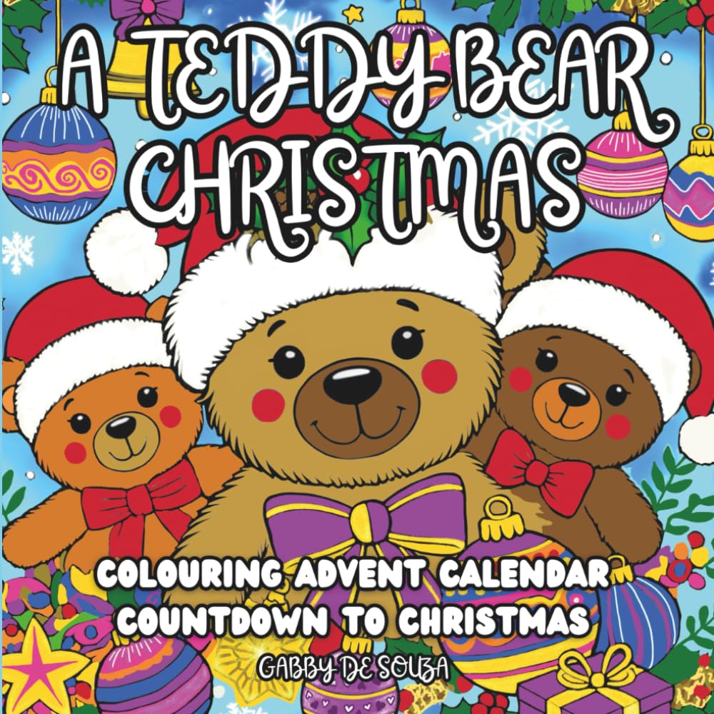 A Teddy Bear Christmas: Colouring Advent Calendar Countdown to Christmas