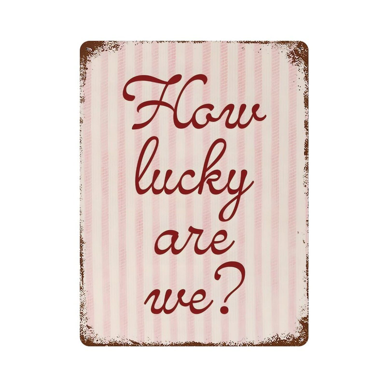 xiaoxiaoshen How Lucky Are We Wall Decor Art Metal Tin Poster Modern Home Decor Art Home Bar Shop Decorations Vintage Sign 40x30cm