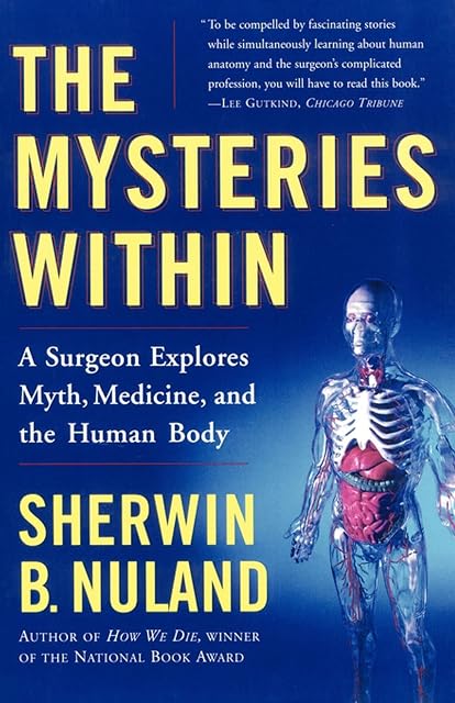 Portada de The Mysteries Within: A Surgeon Explores Myth Medicine And The H Uman