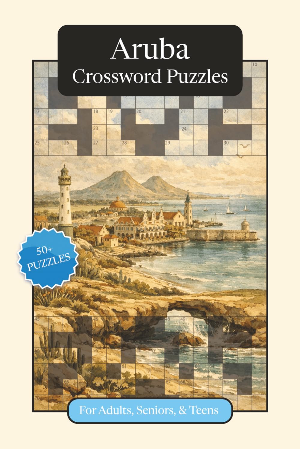 Aruba Crossword Puzzles: Crossword Puzzles with Easy to Read Print about Aruba, Culture, History and More | 6x9 inches, 120 pages | 50+ Puzzles ... ... (World Countries Crossword Puzzles)