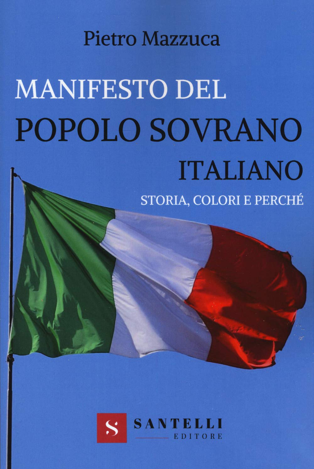 Manifesto Del Popolo Sovrano Italiano. Storia, Colori E Perché - 4