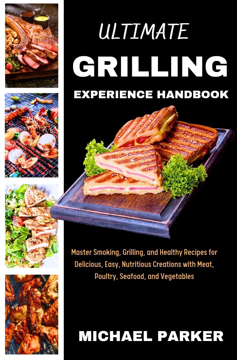 Ultimate Grilling Experience Handbook Master Smoking