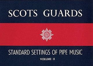 Scots Guards - Volume 2: Standard Settings of Pipe Music