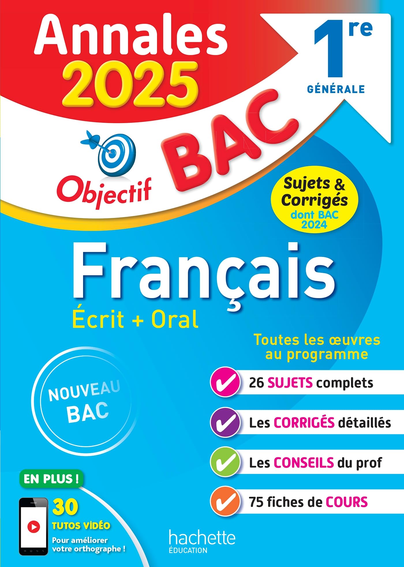 Annales Objectif BAC 2025 - Français 1re générale: Sujets & corrigés