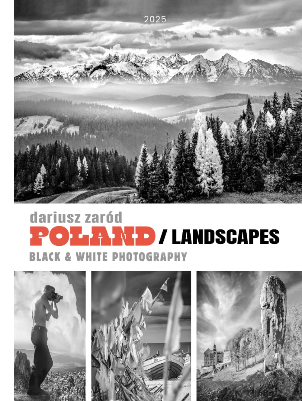 Dariusz ZARÓD Poland in Black and White: Stunning Landscape Photography: Discover the Emotional Beauty of Poland’s Most Breathtaking Landscapes — A Fine Art Photography Collection      Hardcover – June 22, 2025