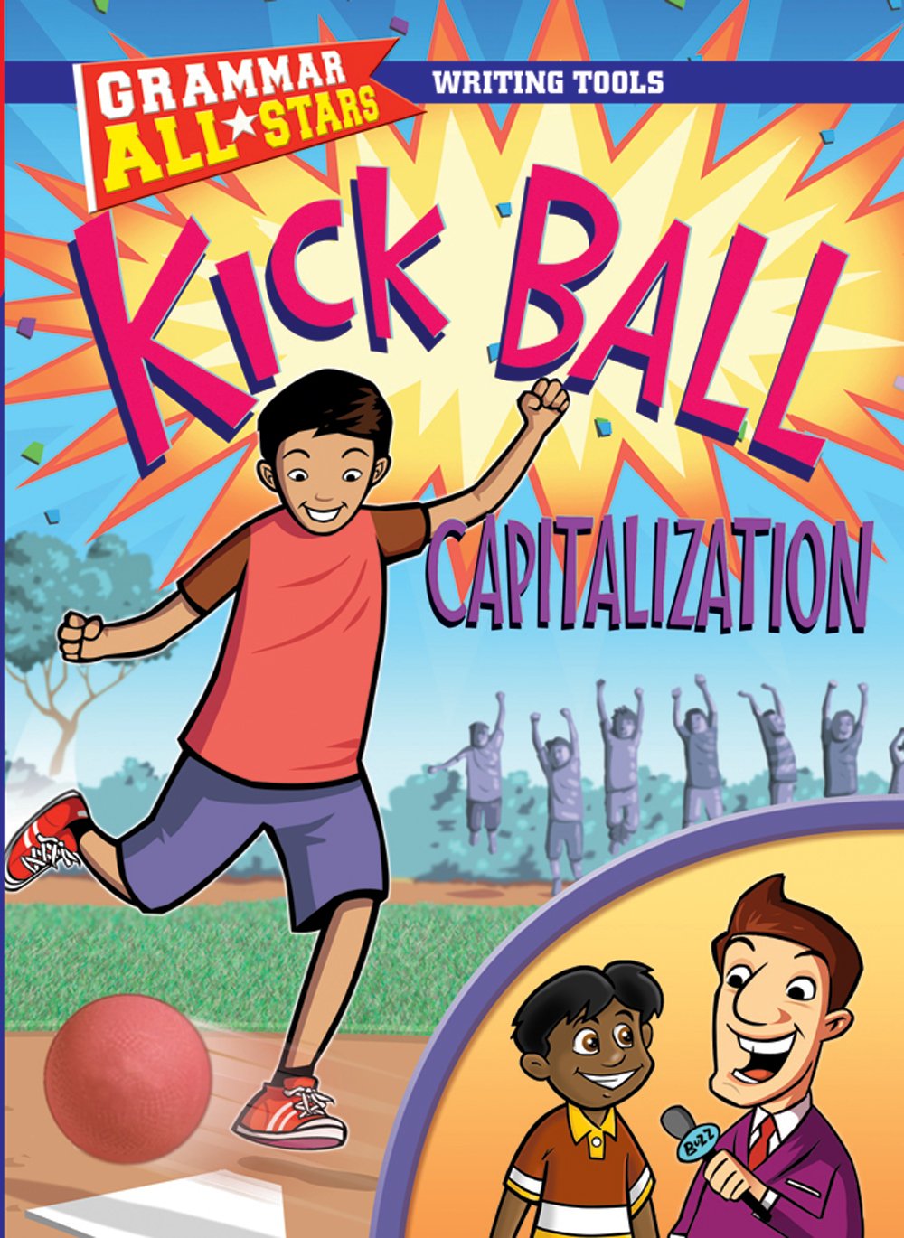 Kick Ball Capitalization (Grammar All-Stars: Writing Tools)      Library Binding – August 22, 2009