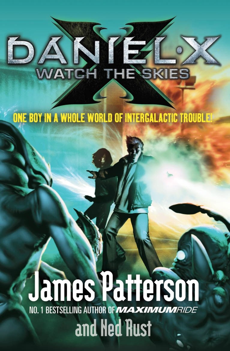 Daniel X: Watch the Skies by James Patterson (Paperback Book)