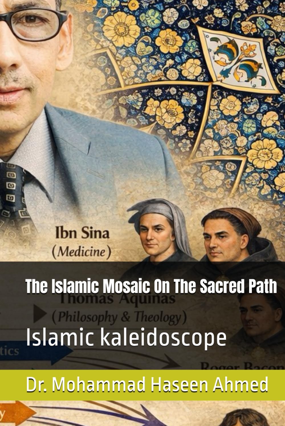 The Islamic Mosaic On The Sacred Path: Islamic kaleidoscope